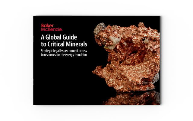 A Global Guide To Critical Minerals | Insight | Baker McKenzie